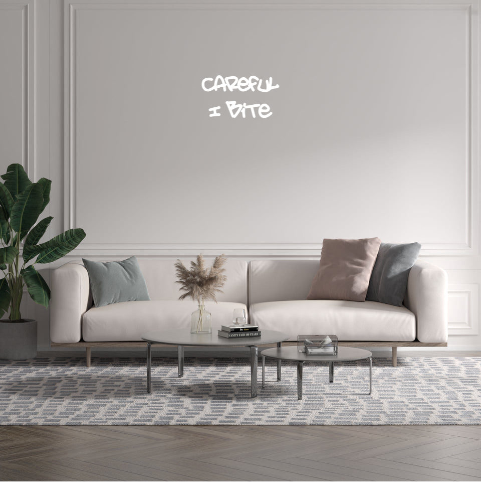 Custom text: Careful 
I Bite